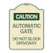 Signmission Caution Automatic Gate Do Not Block Driveway Heavy-Gauge Aluminum Sign, 24" x 18", TG-1824-24284 A-DES-TG-1824-24284 - alternate 1